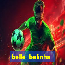 belle belinha privacy nudes